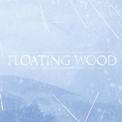 Floating Wood : Floating Wood